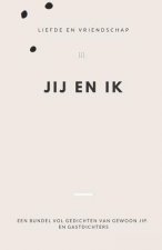 Jij en ik: Liefde en Vriendschap