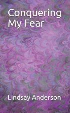Conquering My Fear