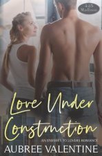 Love Under Construction