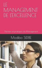 Le Management de l'Excellence: Théories et pratiques du Management