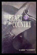 The Heart of the Country: Cash or Combat