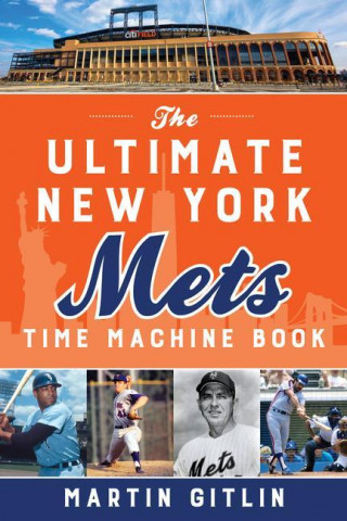 Ultimate New York Mets Time Machine Book