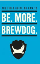 Be. More. BrewDog.