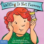 Waiting is Not Forever