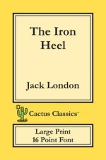 Iron Heel (Cactus Classics Large Print)