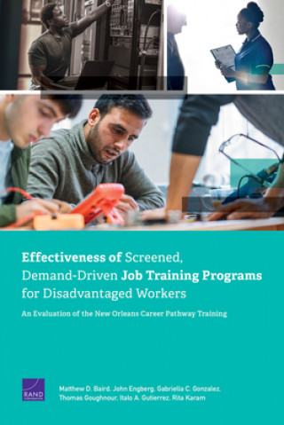 Effectiveness of Screened, Demand-Driven Job Training Programs for Disadvantaged Workers