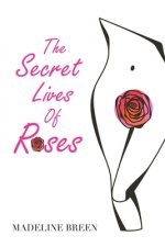 Secret Lives of Roses