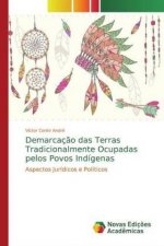 Demarcaç?o das Terras Tradicionalmente Ocupadas pelos Povos Indígenas