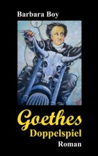 Goethes Doppelspiel