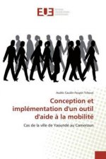 Conception et implémentation d'un outil d'aide ? la mobilité