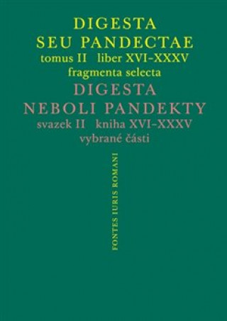 Digesta seu Pandectae. tomus II. / Digesta neboli Pandekty. svazek II.