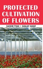 Protected Cultivation of Flowers