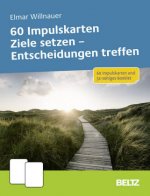60 Impulskarten Ziele setzen - Entscheidungen treffen
