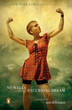 NO WALLS & THE RECURRING DREAM