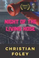 Night of the Living Hose