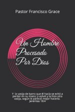 Un Hombre Procesado Por Dios
