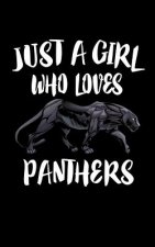 Just A Girl Who Loves Panthers: Animal Nature Collection