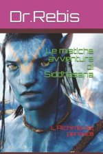 Le mistiche avventure di Siddhasana: L'Alchimia del pensare
