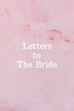 Letters To The Bride: Bridal Memory Book Scrapbook - Bridal Shower Gift