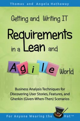 Getting and Writing IT Requirements in a Lean and Agile World