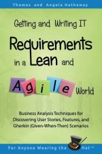 Getting and Writing IT Requirements in a Lean and Agile World