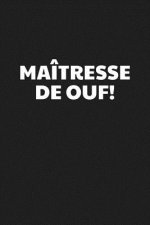Maîtresse De Ouf!: Cadeau Institutrice Original