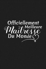 Officiellement Meilleure Maîtresse Du Monde: Cadeau Institutrice Maternelle