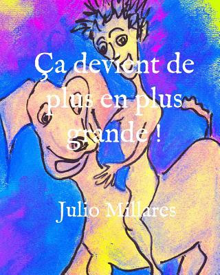 Ça devient de plus en plus grande !