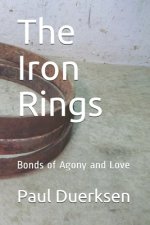 The Iron Rings: Bonds of Agony and Love