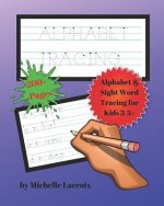 Alphabet Tracing Workbook: Alphabet & Sight Word Tracing for Kids 3-5+