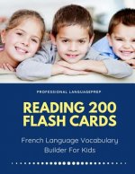 Reading 200 Flash Cards French Language Vocabulary Builder For Kids: Practice Basic and Sight Words list activities books to improve writing, spelling