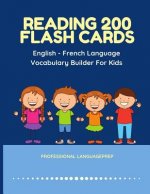 Reading 200 Flash Cards English - French Language Vocabulary Builder For Kids: Practice Basic Sight Words list activities books to improve reading ski
