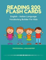 Reading 200 Flash Cards English - Italian Language Vocabulary Builder For Kids: Practice Basic Sight Words list activities books to improve reading sk