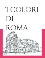 I colori di Roma: colouring book