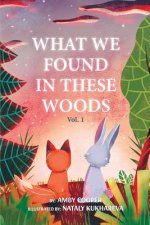 What We Found In These Woods: Short Bedtime Story About Animals, Storybook for Kids 4 to 8 years, Picture book for Children with Moral Lesson