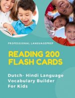 Reading 200 Flash Cards Dutch - Hindi Language Vocabulary Builder For Kids: Practice Basic Sight Words list activities books to improve reading skills