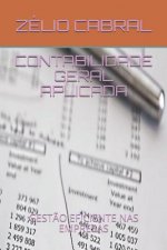 Contabilidade Geral Aplicada: Gest?o Eficiente NAS Empresas