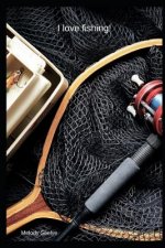 I love fishing!