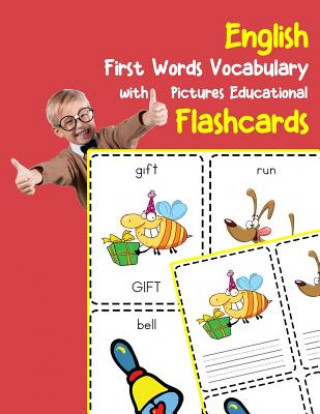 English First Words Vocabulary with Pictures Educational Flashcards: Fun flash cards for infants babies baby child preschool kindergarten toddlers and