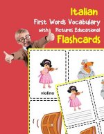 Italian First Words Vocabulary with Pictures Educational Flashcards: Fun flash cards for infants babies baby child preschool kindergarten toddlers and