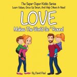 Love Makes The World Go 'Round: Children's Book No. 1