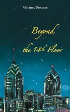Beyond the 14th Floor