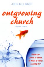 Outgrowing Church, Second Edition