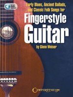 Early Blues, Ancient Ballads and Classic Folk Songs for Fingerstyle Guitar