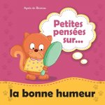 Petites pensees sur la bonne humeur