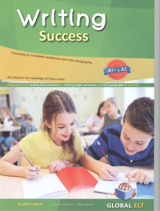 WRITING SUCCESS LEVEL A1+ TO A2 STUDENT'S BOOK