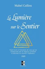 La Lumi?re sur le Sentier: (Édition de luxe de 110 pages)