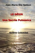 Le Désir: Une Sacrée Puissance
