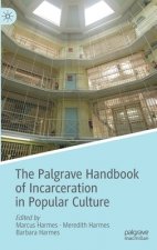 Palgrave Handbook of Incarceration in Popular Culture