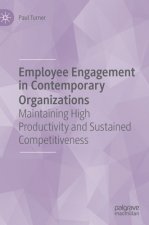 Employee Engagement in Contemporary Organizations